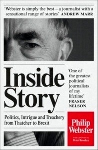 Inside Story : Politics, Intrigue and Treachery from Thatcher to Brexit