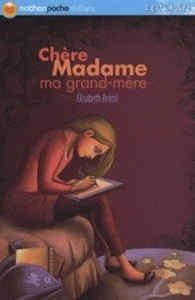 Chère Madame ma grand-mère