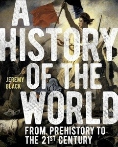 A History of the World : From Prehistory to the 21st Century