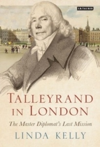 Talleyrand in London : The Master Diplomat's Last Mission