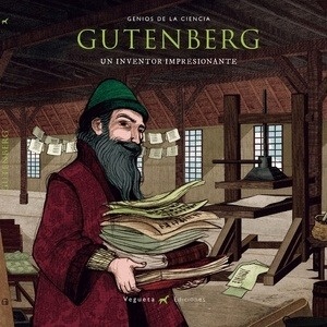 Gutenberg. Un inventor Impresionante