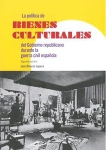 Política de bienes culturales del gobierno republicano durante la Guerra Civil española