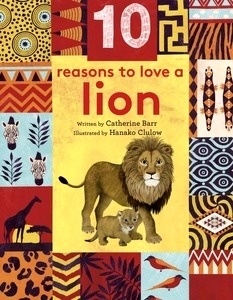 10 Reasons to Love...a Lion