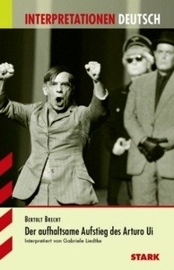 Bertolt Brecht 'Der aufhaltsame Aufstieg des Arturo Ui'