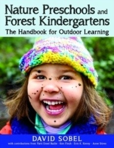Nature Preschools and Forest Kindergartens : The Handbook for Outdoor Learning