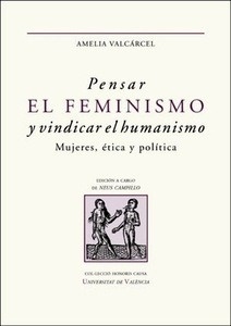 Pensar el feminismo y vindicar el humanismo