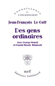 Des gens ordinaires. Avec George Orwell et Donald Woods Winnicott