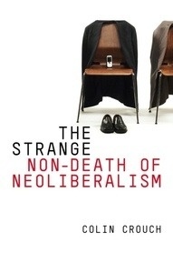 The Strange Non-Death of Neo-Liberalism