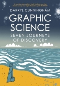 Graphic Science : Seven Journeys of Discovery