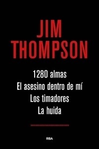 1280 almas / El asesino dentro de mí / Los timadores / La huida