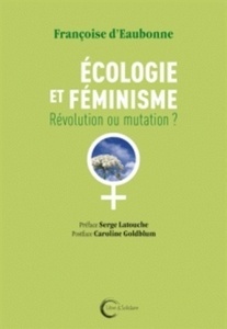 Ecologie et féminisme - Révolution ou mutation ?