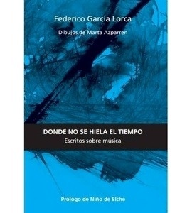 Donde no se hiela el tiempo: escritos sobre música