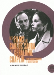 Les films de Carlos Saura et Géraldine Chaplin - Entre correspondance et identification