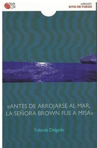 Antes de arrojarse al mar, la señora Brown fue a misa