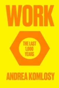 Work : The Last 1,000 Years