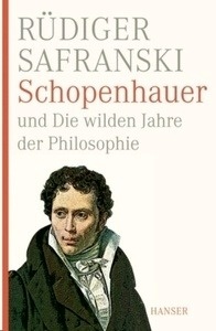 Schopenhauer und Die wilden Jahre der Philosophie