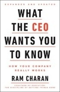 What the CEO Wants You to Know : How Your Company Really Works