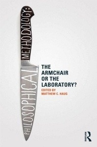 Philosophical Methodology: The Armchair or the Laboratory?