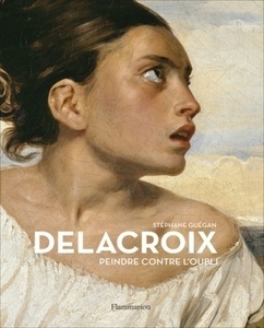 Delacroix - Peindre contre l'oubli