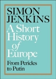A Short History of Europe : From Pericles to Putin