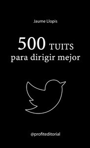 500 tuits para dirigir mejor