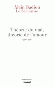 Le séminaire - Théorie du mal, théorie de l'amour - 1990-1991