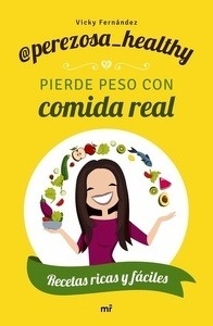 Pierde peso con comida real