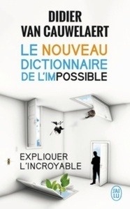 Le nouveau dictionnaire de l'impossible