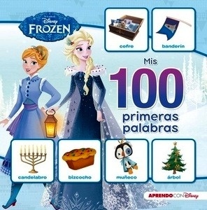 Mis 100 primeras palabras con Frozen (Mis 100 primeras palabras con Disney)