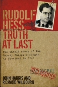Rudolf Hess : Truth at Last