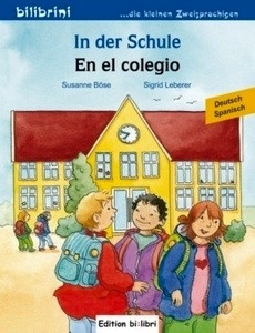In Der Schule, Deutsch-Spanisch .   en el Colegio