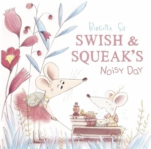 Swish and Squeak's Noisy Day