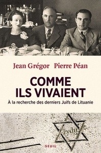 Comme ils vivaient - À la recherche des derniers Juifs de Lituanie