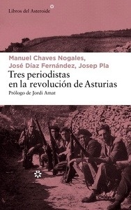 Tres periodistas en la Revolución de Asturias