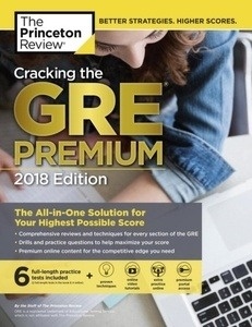 Cracking the GRE Premium Edition with 6 Practice Tests 2018