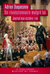 Un révolutionnaire malgré lui - Journal (mai-octobre 1789)
