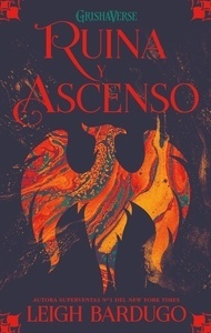 Ruina y ascenso (Sombra y hueso 3)