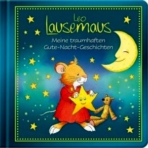 Leo Lausemaus - Meine traumhaften Gute-Nacht-Geschichten