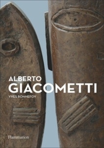 Alberto Giacometti - Biographie d'une oeuvre (Nouvelle édition)