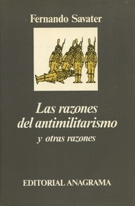 Las razones del antimilitarismo y otras razones