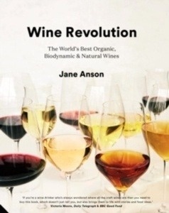 Wine Revolution : The World's Best Organic, Biodynamic and Craft Wines