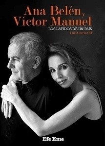 Ana Belén y Víctor Manuel, los latidos de un país