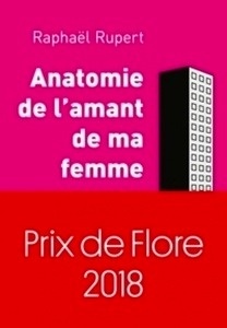 Anatomie de l'amant de ma femme - Prix de Flore 2018