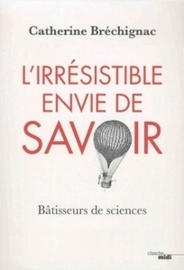 L'irrésistible envie de savoir