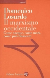 Il marxismo occidentale. Come nacque, come morì, come può rinascere