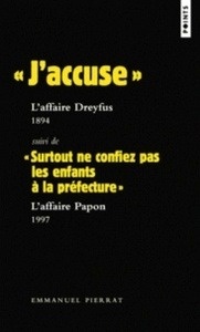 "J'accuse ! " : L'affaire Dreyfus, 1894 suivi de "Surtout ne confiez pas les enfants à la préfète