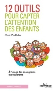 12 outils pour capter l'attention des enfants - A l'usage des enseignants et des parents