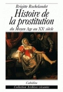 Histoire de la prostitution - Du Moyen Age au XXe siècle