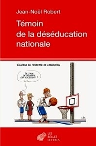 Témoin de la déséducation nationale