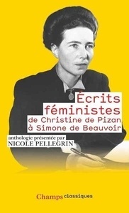 Ecrits féministes - De Christine de Pizan à Simone de Beauvoir